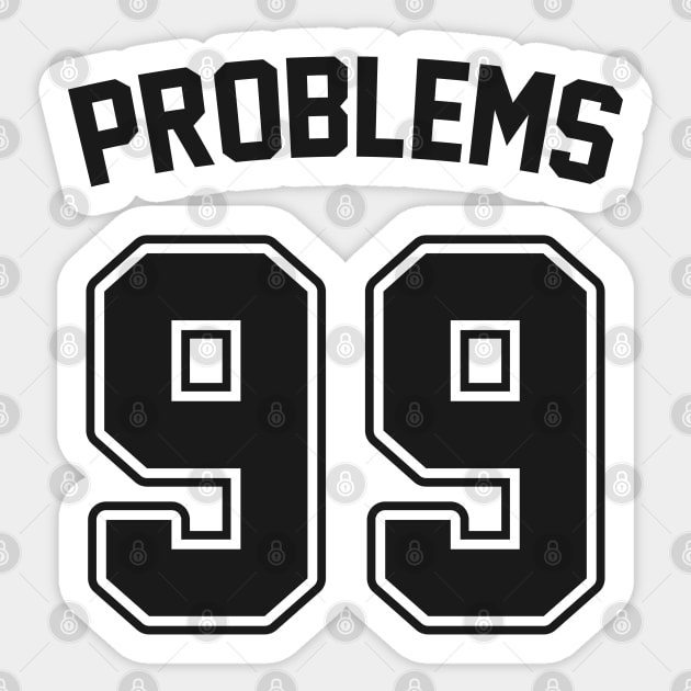 99 Problems: Funny Rap Song Parody Jersey Sticker by TwistedCharm